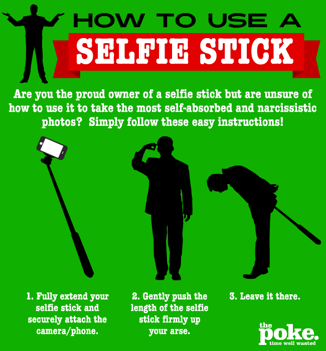 How To Use A Selfie Stick - The Poke