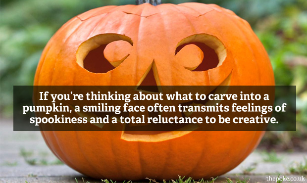 If you’re thinking about what to carve into a pumpkin, a smiling face often transmits feelings of spookiness and a total reluctance to be creative.