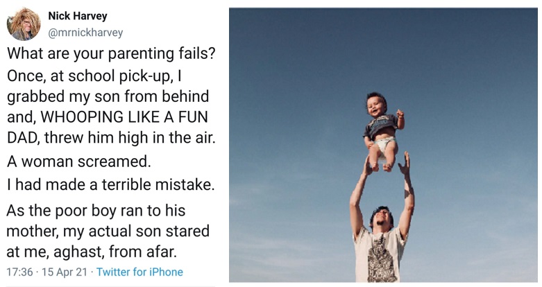 Nick Harvey shared a funny parenting fail and the floodgates opened - 23  WTF moments - The Poke
