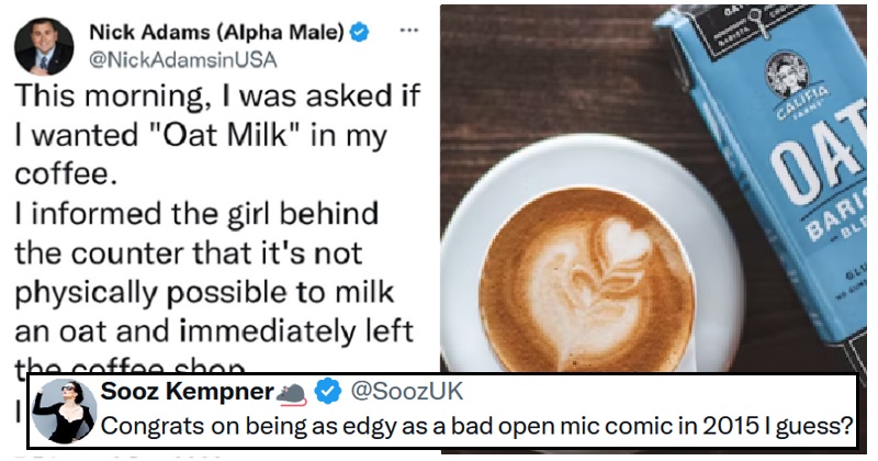This self-styled Alpha male’s oat milk coffee claim earned him a full-bodied roast